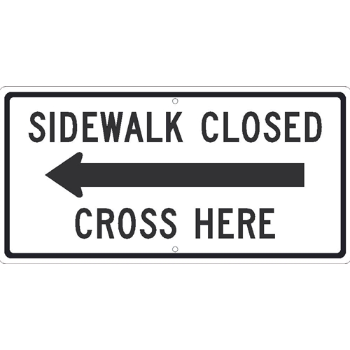 Sidewalk Closed Cross Here With Left Arrow Sign (TM514J)