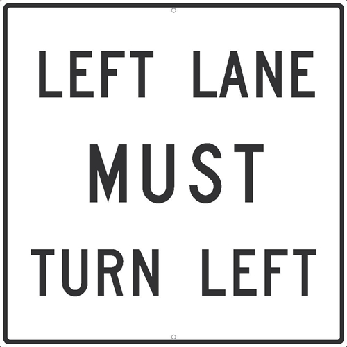 Left Lane Must Turn Left Sign (TM524J)