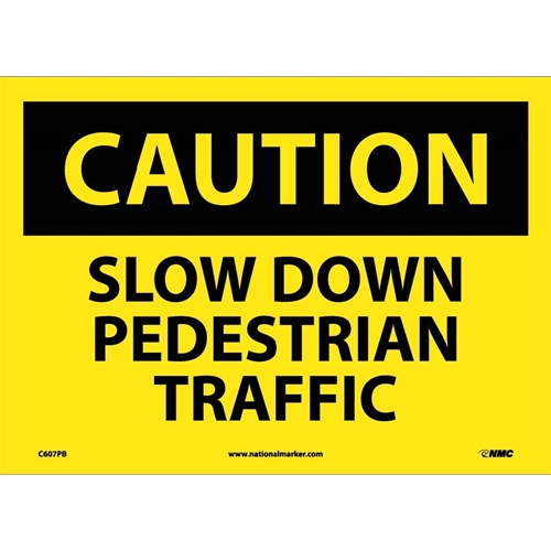 Caution Slow Down Pedestrian Traffic Sign (C607PB)