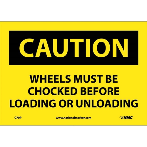 Caution Wheels Must Be Chocked Sign (C70P)