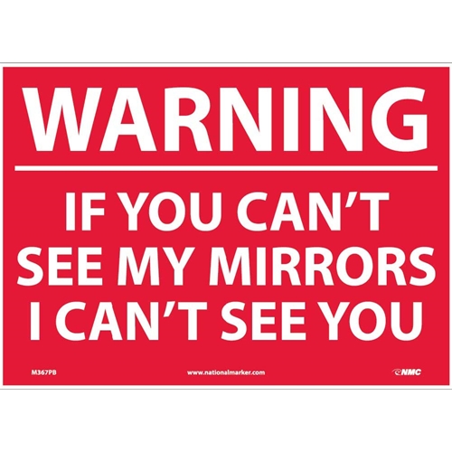 Warning If You Can'T See My Mirrors I Can'T See You Sign (M367PB)