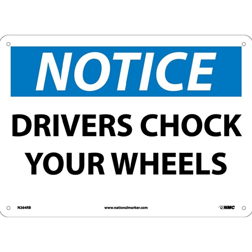 Notice Drivers Chock Your Wheels Sign (N264RB)