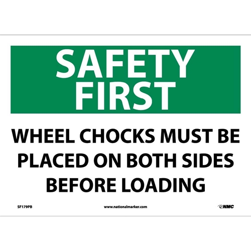Safety First Wheels Must Be Chocked Sign (SF179PB)
