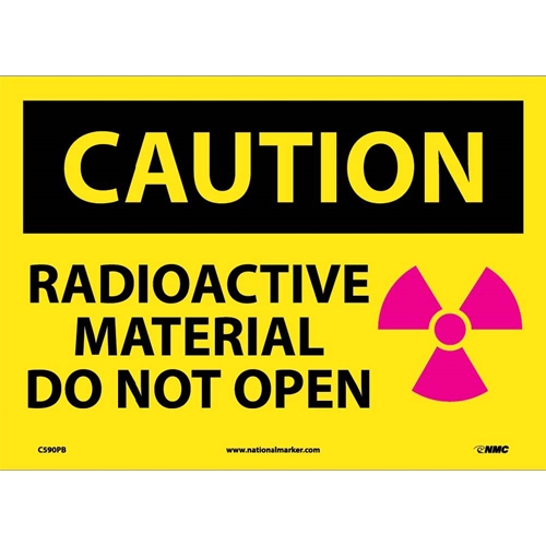 Caution Radioactive Material Do Not Open Sign (C590PB)