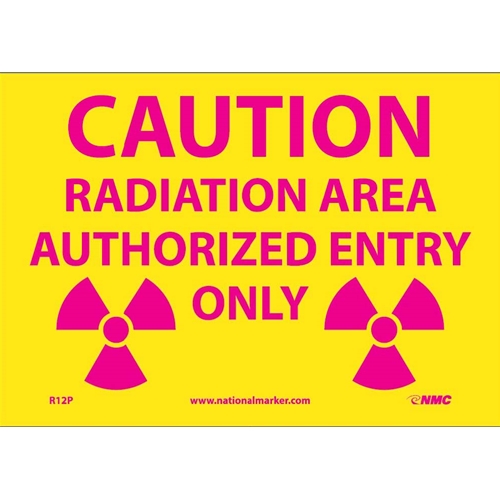 Caution Radiation Area Authorized Entry Only Sign (R12P)