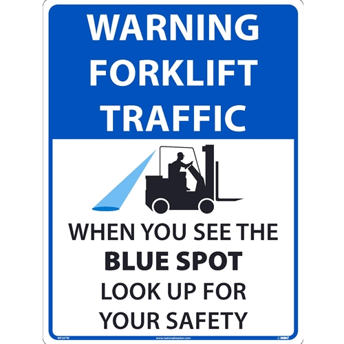 Warning Forklift Traffic When You See The Blue Spot (WF09TW)