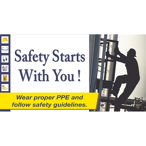 Safety Starts With You Wear Proper Ppe And Follow Safety Guidelines (WF14TW)