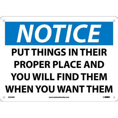 Notice Put Things In Their Proper Place Sign (N334RB)