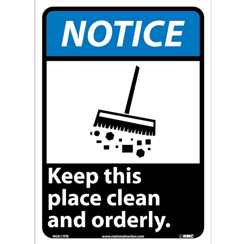 Notice Keep This Place Clean And Orderly Sign (NGA17PB)