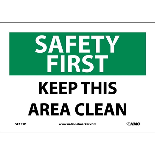 Safety First Keep This Area Clean Sign (SF131P)