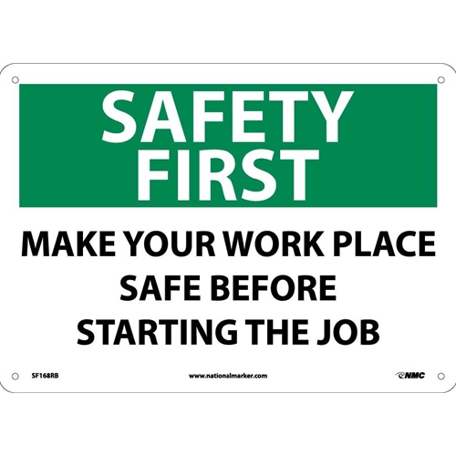 Safety First Make Your Work Place Safe Sign (SF168RB)