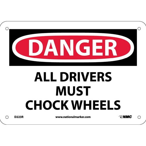 Danger All Drivers Must Chock Wheels Sign (D223R)