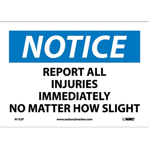 Notice Report All Injuries Immediately Sign (N152P)