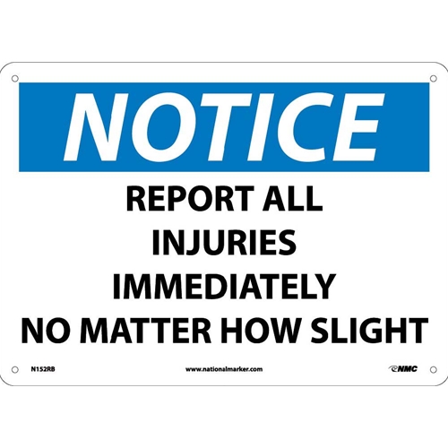Notice Report All Injuries Immediately Sign (N152RB)