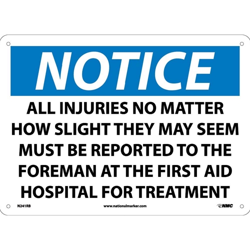 Notice All Injuries Be Reported Sign (N241RB)