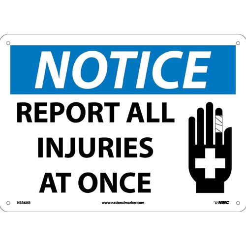 Notice Report All Injuries At Once Sign (N336AB)