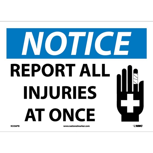 Notice Report All Injuries At Once Sign (N336PB)