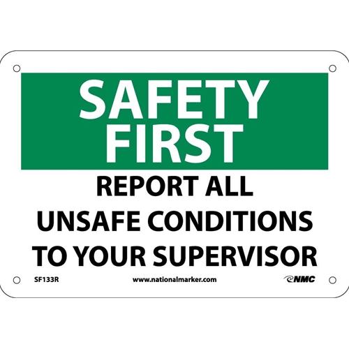 Safety First Report All Unsafe Conditions Sign (sf133r)