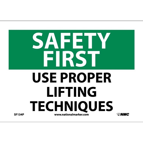 Safety First Use Proper Lifting Techniques Sign (SF134P)