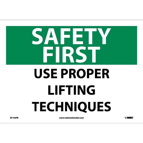 Safety First Use Proper Lifting Techniques Sign (SF134PB)