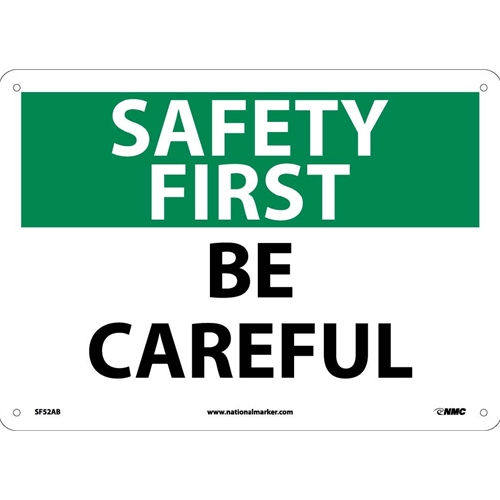 Safety First Be Careful Sign (SF52AB)