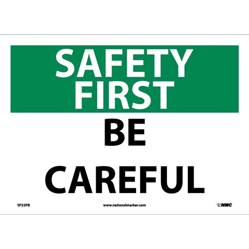 Safety First Be Careful Sign (SF52PB)