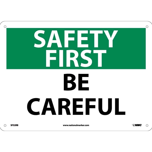 Safety First Be Careful Sign (SF52RB)