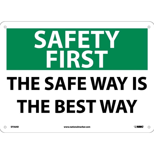 Safety First The Safe Way Is The Best Way Sign (SF56AB)