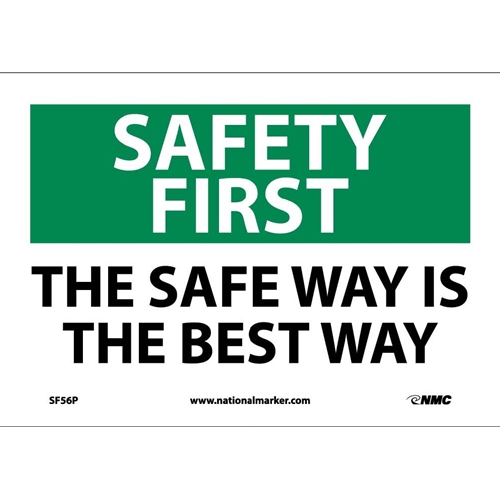 Safety First The Safe Way Is The Best Way Sign (SF56P)