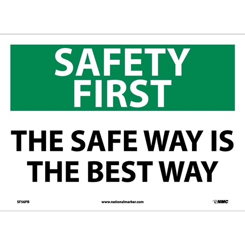 Safety First The Safe Way Is The Best Way Sign (SF56PB)