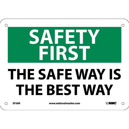 Safety First The Safe Way Is The Best Way Sign (SF56R)