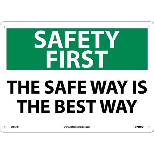 Safety First The Safe Way Is The Best Way Sign (SF56RB)