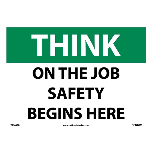 Think On The Job Safety Begins Here Sign (TS106PB)