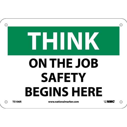 Think On The Job Safety Begins Here Sign (TS106R)