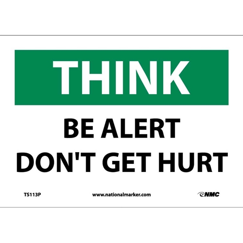 Think Be Alert Don'T Get Hurt Sign (TS113P)