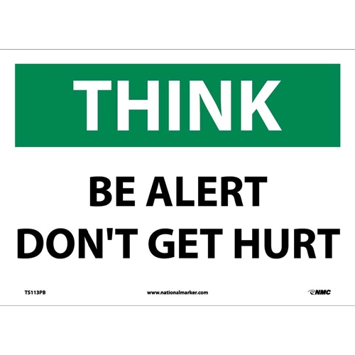 Think Be Alert Don'T Get Hurt Sign (TS113PB)