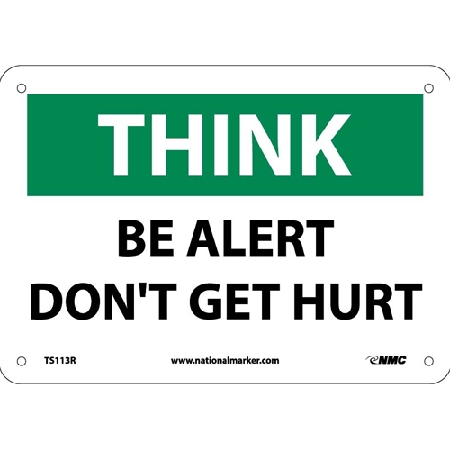 Think Be Alert Don'T Get Hurt Sign (TS113R)