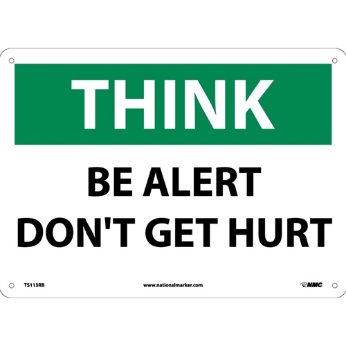 Think Be Alert Don'T Get Hurt Sign (TS113RB)