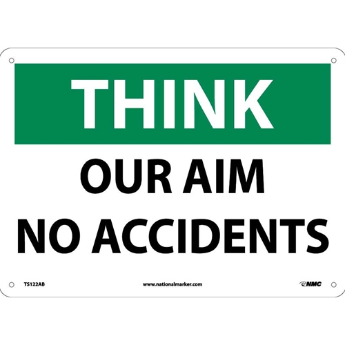 Think Our Aim No Accidents Sign (TS122AB)