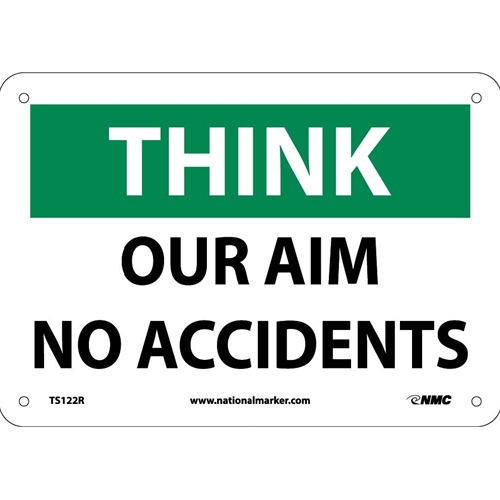 Think Our Aim No Accidents Sign (TS122R)