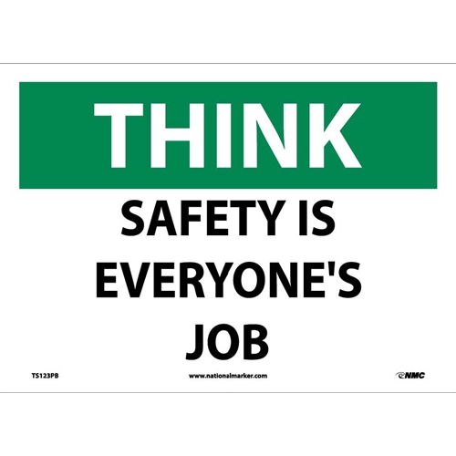 Think Safety Is Everyone'S Job Sign (TS123PB)
