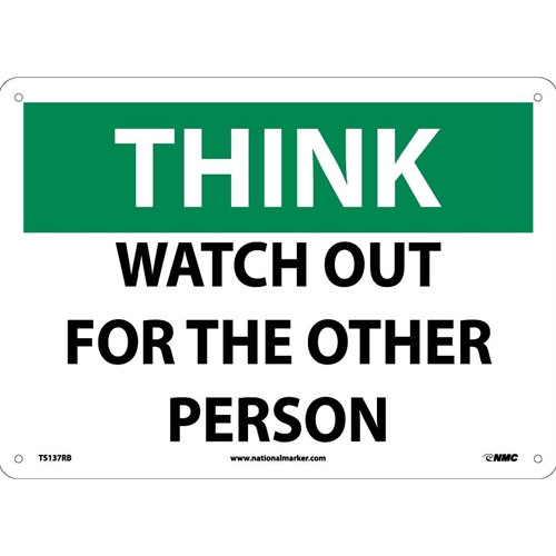 Think Watch Out For The Other Person Sign (TS137RB)