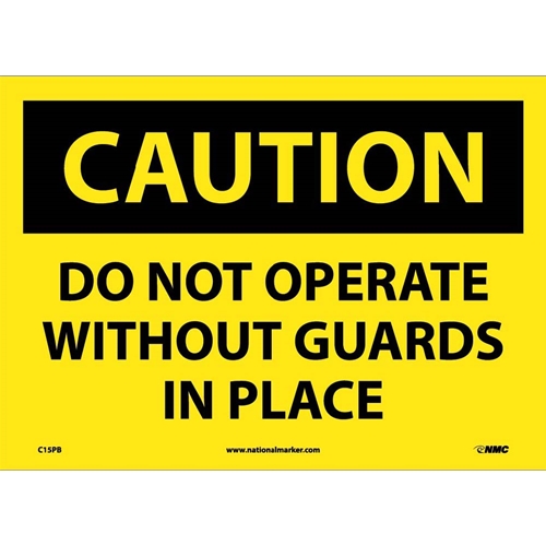 Caution Do Not Operate Without Guards In Place Sign (C15PB)