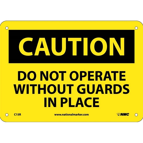 Caution Do Not Operate Without Guards In Place Sign (C15R)