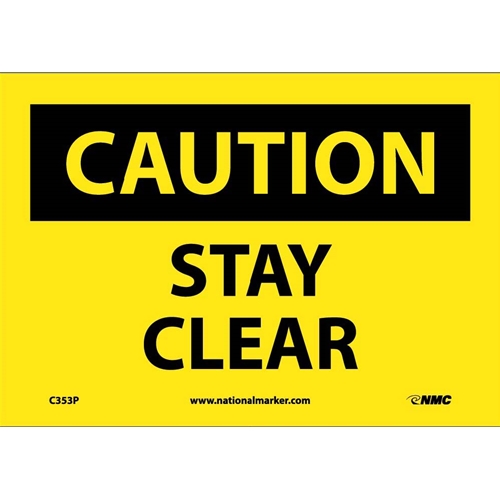 Caution Stay Clear Sign (C353P)