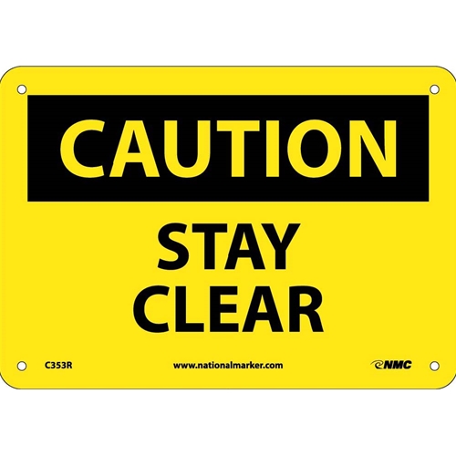 Caution Stay Clear Sign (C353R)