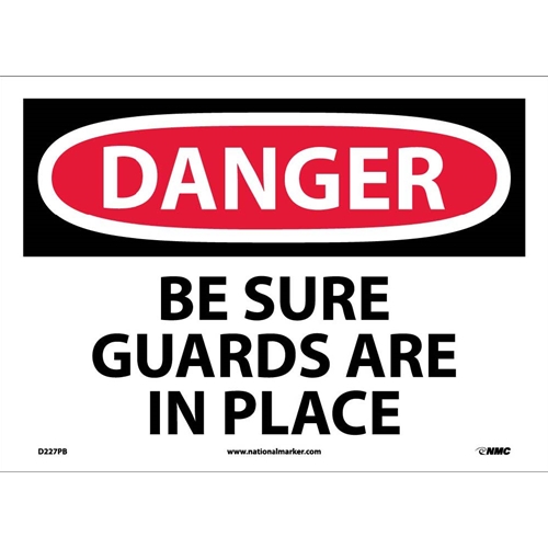 Danger Be Sure Guards Are In Place Sign (D227PB)
