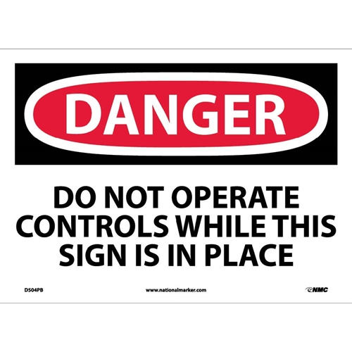 Danger Do Not Operate Controls Sign (D504PB)