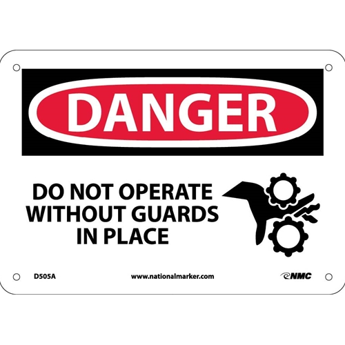 Danger Do Not Operate Without Guards In Place Sign (D505A)