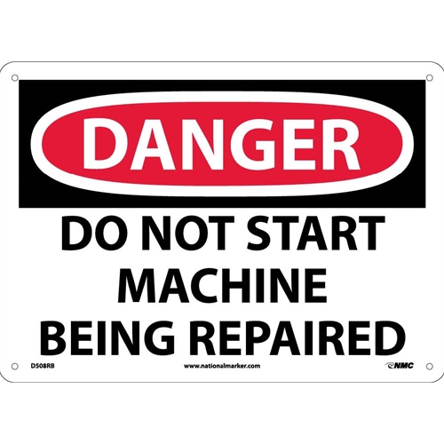 Danger Do Not Start Machine Being Repaired Sign (D508RB)
